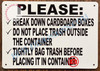 Signage Garbage Container Rules - Please Break Cardboard, DO NOT Place Trash Outside Container. Signage Garbage Container Rules - Please Break Cardboard, DO NOT Place Trash Outside Container.