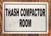 Trash Compactor Room  Sign Trash Compactor Room  Sign