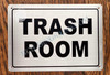 Trash Room  Sign Trash Room  Sign