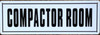Signage Compactor Room Signage Compactor Room