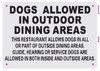 DOGS ALLOWED IN OUTDOOR DINING AREA Signage DOGS ALLOWED IN OUTDOOR DINING AREA Signage