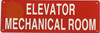 ELEVATOR MECHANICAL ROOM SIGNAGE ELEVATOR MECHANICAL ROOM SIGNAGE