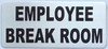SIGNAGEEMPLOYEE BREAK ROOM SIGNAGEEMPLOYEE BREAK ROOM