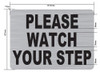 HPD SIGN The "Please Watch Your Step" sign is a type of safety sign that is used to alert people to the potential hazards of tripping, slipping or falling. These signs are typically used in areas where there is a change in floor level, such as stairs, ramps, or raised platforms.