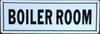 BOILER ROOM  Sign BOILER ROOM  Sign