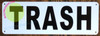 TRASH SIGNAGE TRASH SIGNAGE