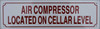 AIR Compressor Located in Cellar Level  Signage