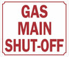 Gas Main Shut-Off  Building Sign Gas Main Shut-Off  Building Sign