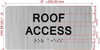 ROOF ACCESS  with Raised letters/Image & Grade 2 Braille - Includes Red Adhesive pad for Easy Installation Sign ROOF ACCESS  with Raised letters/Image & Grade 2 Braille - Includes Red Adhesive pad for Easy Installation Sign