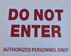 DO NOT Enter Authorized Personnel ONLY SIGNAGE DO NOT Enter Authorized Personnel ONLY SIGNAGE