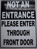 NOT an Entrance Please Enter Through Front Door Notice Plate Aluminum Metal NOT an Entrance Please Enter Through Front Door Notice Plate Aluminum Metal