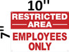 Restricted Area Employees ONLY BUILDING SIGN Restricted Area Employees ONLY BUILDING SIGN