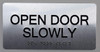 Open Door Slowly Sign-Tactile Signs  Silver-Tactile Touch Braille Sign-Tactile Signs