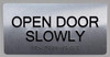 Open Door Slowly Sign-Tactile Signs  Silver-Tactile Touch Braille Sign-Tactile Signs