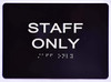 Staff ONLY Sign-Tactile Signs Black
