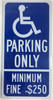 Parking Only - Minimum Fine $250 Reflective Sign Parking Only - Minimum Fine $250 Reflective Sign