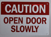 Caution Open Door Slowly Sign, Engineer Grade Reflective Aluminum Sign Caution Open Door Slowly Sign, Engineer Grade Reflective Aluminum Sign