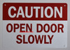 Caution Open Door Slowly Sign, Engineer Grade Reflective Aluminum SIGNAGE Caution Open Door Slowly Sign, Engineer Grade Reflective Aluminum SIGNAGE