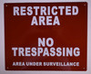 Restricted Area No Trespassing Area Under Surveillance DOB SIGN Restricted Area No Trespassing Area Under Surveillance DOB SIGN