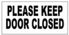 Please Keep Door Closed Sign Color White -Sign with Double Side Tape