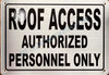 ROOF Access Authorized Personnel ONLY SIGNAGE