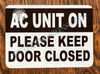 AC Unit ON: Please Keep Door Closed Sticker SIGNAGE AC Unit ON: Please Keep Door Closed Sticker SIGNAGE
