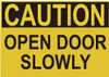 Caution Open Door Slowly Label Decal Sticker Caution Open Door Slowly Label Decal Sticker