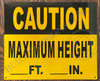Caution: Maximum Height_ FT_ in SIGNAGE Caution: Maximum Height_ FT_ in SIGNAGE
