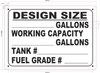 Design size: __Gallons working capacity __Gallons Tank #__ Fuel grade #__ Dob Sign Design size: __Gallons working capacity __Gallons Tank #__ Fuel grade #__ Dob Sign