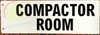 Compactor Room -Two-Sided/Double Sided Projecting, Corridor and Hallway Signage