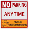 NO Parking Anytime Temporary Construction Regulation Signage NO Parking Anytime Temporary Construction Regulation Signage