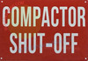 Compactor Shut-Off DOB SIGN