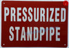 PRESSURIZED STANDPIPE SAFETY SIGN PRESSURIZED STANDPIPE SAFETY SIGN