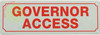 GOVERNOR ACCESS SIGN GOVERNOR ACCESS SIGN