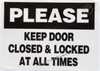 PLEASE KEEP DOOR CLOSED AND LOCED AT ALL TIMES STICKER SIGN PLEASE KEEP DOOR CLOSED AND LOCED AT ALL TIMES STICKER SIGN