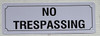 NO TRESPASSING SIGNSIGNAGE