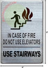 IN CASE OF FIRE DO NOT USE ELEVATOR USE STAIRWAY DOB SIGN IN CASE OF FIRE DO NOT USE ELEVATOR USE STAIRWAY DOB SIGN