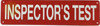 INSPECTOR'S TEST SIGN, Fire Safety SAFETY SIGN INSPECTOR'S TEST SIGN, Fire Safety SAFETY SIGN