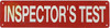INSPECTOR'S TEST, Fire Safety Compliance Sign INSPECTOR'S TEST, Fire Safety Compliance Sign