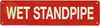 WET STANDPIPE SIGN, Fire Safety DOB SIGN