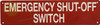 EMERGENCY SHUT-OFF SWITCH SIGN, Fire Safety DOB SIGN