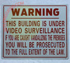 WARNING THIS BUILDING IS UNDER VIDEO SURVEILLANCE SIGN WARNING THIS BUILDING IS UNDER VIDEO SURVEILLANCE SIGN