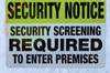 Security Notice: Security SCREENING Required to Enter The Premises DOB SIGN Security Notice: Security SCREENING Required to Enter The Premises DOB SIGN