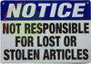 Notice NOT Responsible for Lost OR Stolen Articles SIGNAGE Notice NOT Responsible for Lost OR Stolen Articles SIGNAGE