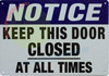 Notice Keep This Door Closed at All Times HPD SIGN Notice Keep This Door Closed at All Times HPD SIGN