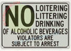 NO Loitering,LITTERING, Drinking of Alcoholic Beverages SIGNAGE NO Loitering,LITTERING, Drinking of Alcoholic Beverages SIGNAGE