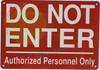 DO NOT Enter Authorized Personnel ONLY Sign DO NOT Enter Authorized Personnel ONLY Sign