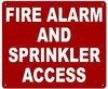 FIRE ALARM AND SPRINKLER ACCESS  Sign