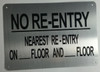 NO RE-ENTRY NEAREST RE-ENTRY ON_FLOOR AND_FLOOR SIGN- BRUSHED ALUMINUM NO RE-ENTRY NEAREST RE-ENTRY ON_FLOOR AND_FLOOR SIGN- BRUSHED ALUMINUM