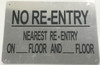 NO RE-ENTRY NEAREST RE-ENTRY ON_FLOOR AND_FLOOR SIGN- BRUSHED ALUMINUM NO RE-ENTRY NEAREST RE-ENTRY ON_FLOOR AND_FLOOR SIGN- BRUSHED ALUMINUM